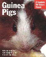 Guinea Pigs The Complete Pet Owner's Manual
