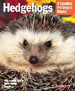 Hedgehogs A Complete Pet Owner's Manual - Click Image to Close